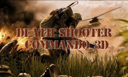 game pic for Death shooter: Commando 3D